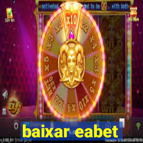 baixar eabet